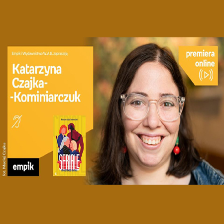 Na zdjęciu Katarzyna Czajka-Kominiarczuk.