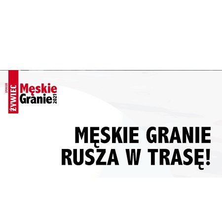 Napis: Męskie Granie rusza w trasę. W lewym górnym rogu: Żywiec Męskie Granie 2021