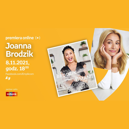 Plakat wydarzenia ze zdjęciem Joanny Brodzik i okładką książki. Po lewej białe napisy informujące o wydarzeniu, pomarańczowe tło.