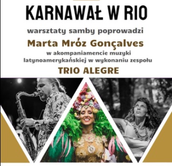 plakat z opisem wydarzenia; na głównym planie brazylijska tancerka w kolorowym stroju; po jej lewej stronie czarno-białe zdjęcie mężczyzny z instrumentem dętym; po prawej czarno-białe zdjęcie kobiety