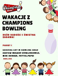 "Wakacje z Champions Bowling. Dużo radości i świetna zabawa".