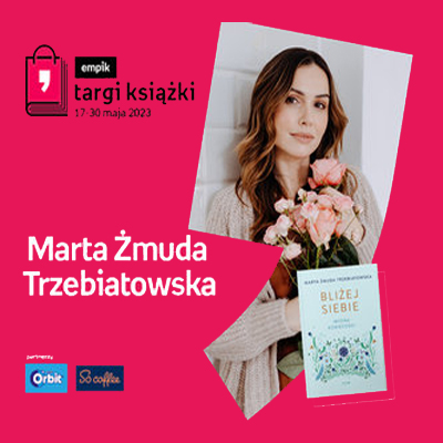 Plakat ze zdjęciem Marty Żmudy-Trzebiatowskiej i okładką książki w prawej części. W części lewej imię i nazwisko na różowym tle.