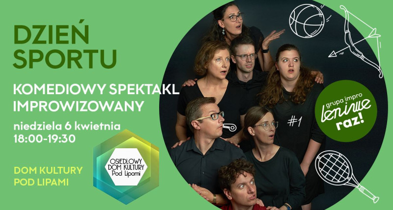 Po prawej zdjęcie aktorów biorących udział w spektaklu. Wszyscy patrzą zaskoczeni w jednym kierunku. Po lewej białe i ciemnozielona napisy na ciemnozielonym tle.