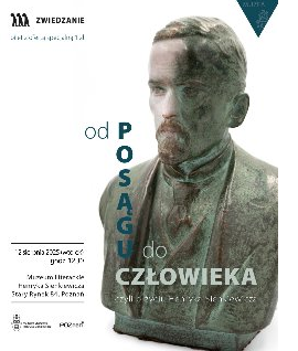 Po prawej popiersie Sienkiewicza. Po lewej napisy informujące o wydarzeniu. Przez środek przechodzi napis "Od posągu do człowieka".