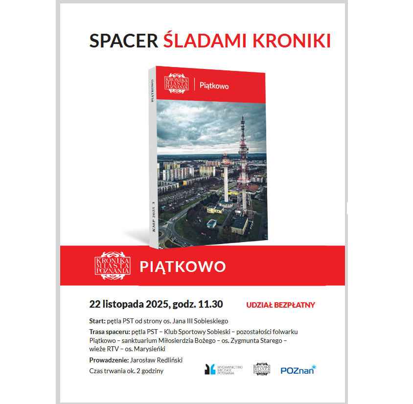 na białym tle zdjęcie okładki Kroniki Miasta Poznania pod tytułem Piątkowo oraz informacje dotyczące wydarzenia