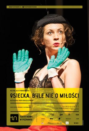 Plakat ze zdjęciem kobiety w woalce na twarzy, w koronkowej bieliżnie i roboczych rękawicach; u dołu plakatu informacje na temat przedstawienia.