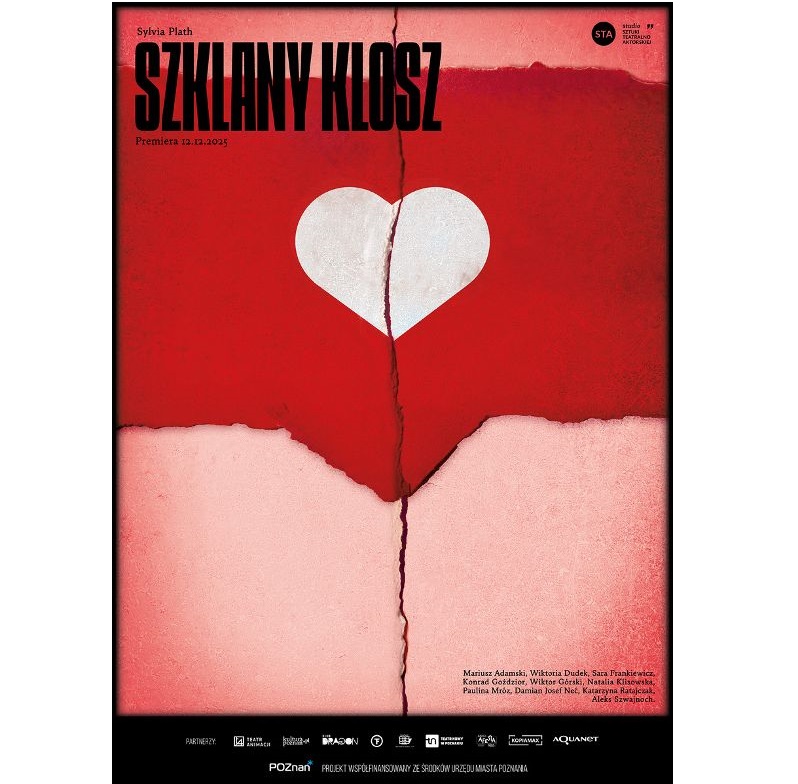 Na czerwono-różowym tle niewielkie białe serce. Przez środek całego plakatu widoczne pionowe pęknięcie. Na plakacie również informacje o spektaklu.