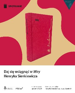 Grafika książki pod tytułem "Wiry" Henryka Sienkiewicza na żółtym tle. Wokół czerwone kropki oraz czarny tekst na białym tle. Szczegółowe informacje na temat wydarzenia zawarte w treści artykułu.