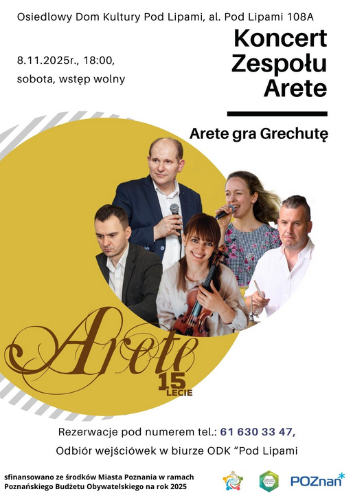 Żółte koło na białym tle z zdjęciem pięciu muzyków zespołu Arete w środku. Na dole koła jest ozdobny napis "Arete 15-lecie". W prawym górnym rogu dużym, czarnym fontem tytuł wydarzenia. Wokół napisy. Są to szczegóły na temat wydarzenia zawarte w treści artykułu.