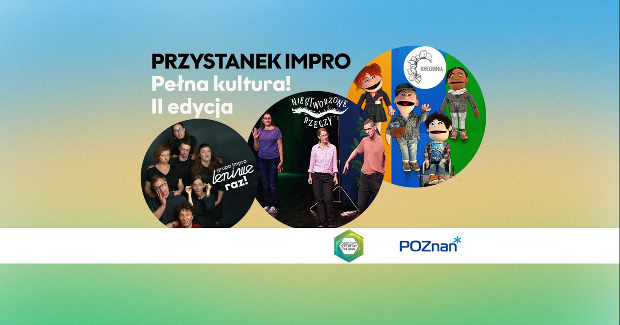 W tle gradient w kolorach niebieskim, żółtym i zielonym. W centrum trzy okrągłe zdjęcia. Pierwsze przedstawia grupę improwizatorów pozujących w czarnych strojach z napisem "grupa impro Leniwe Raz". Drugie zdjęcie ukazuje trzy osoby występujące na scenie pod szyldem "Niestworzone Rzeczy". Trzecie przedstawia kolorowe pacynki na kolorowym tle z logo "Kreownia". Na dole znajdują się logotypy: ODK "Pod Lipami" oraz Poznania.