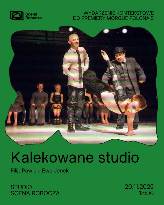 W zielonej ramce wyciętej w nieregularny kształt znajduje się zdjęcie przedstawiające grupę artystów performujących na scenie. Na zielonym tle znajdują się logo sceny roboczej oraz szczegóły wydarzenia zawarte w treści artykułu.