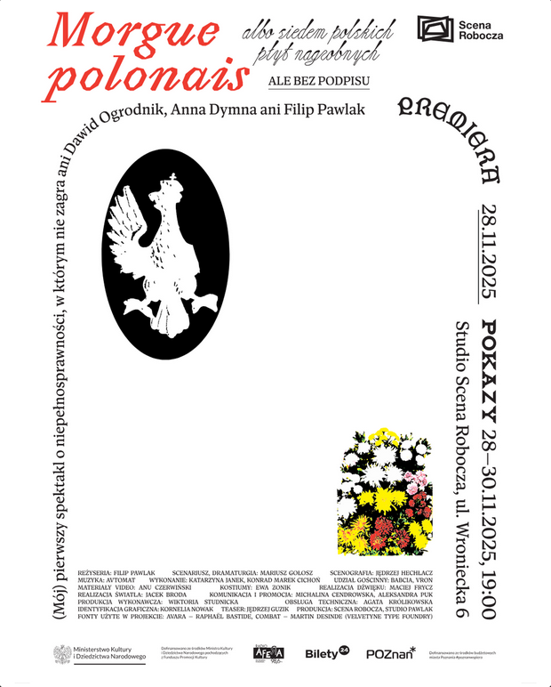 Minimalistyczna, biało-czarna grafika promująca spektakl. Po lewej stronie znajduje się pionowy napis po polsku: "Spektakl o niepełnosprawności, w którym nie zagra żaden aktor". Nad nim umieszczono czarny owal z białą sylwetką ptaka o rozpostartych skrzydłach. Po prawej stronie widnieją informacje o wydarzeniu zawarte w treści artykułu. W dolnej części po prawej znajduje się kolorowa ilustracja bukietu kwiatów.