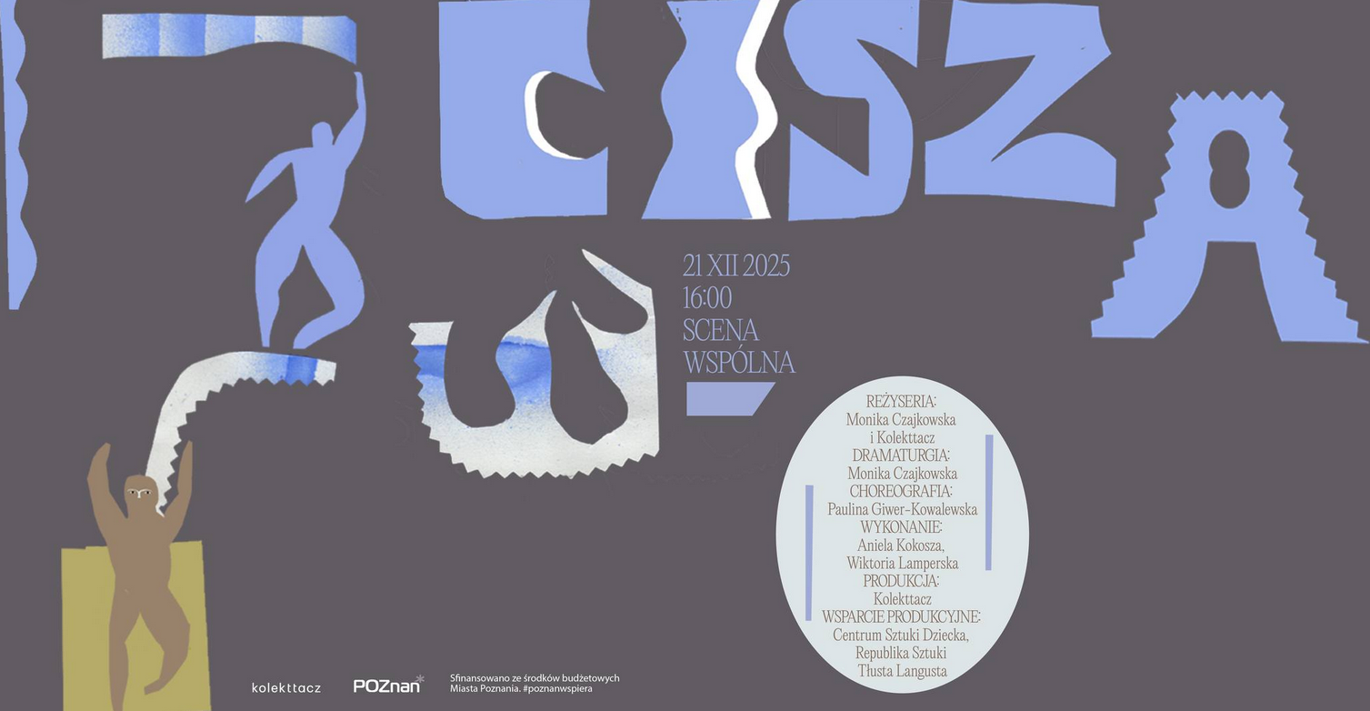 Plakat wydarzenia w odcieniach niebieskiego, szarości i beżu. Abstrakcyjne, wycinankowe kształty przypominające fragmenty liter i sylwetki ludzkie układające się w dynamiczną kompozycję. Pośrodku tytuł spektaklu oraz informacje o wydarzeniu, zawarte w treści artykułu.