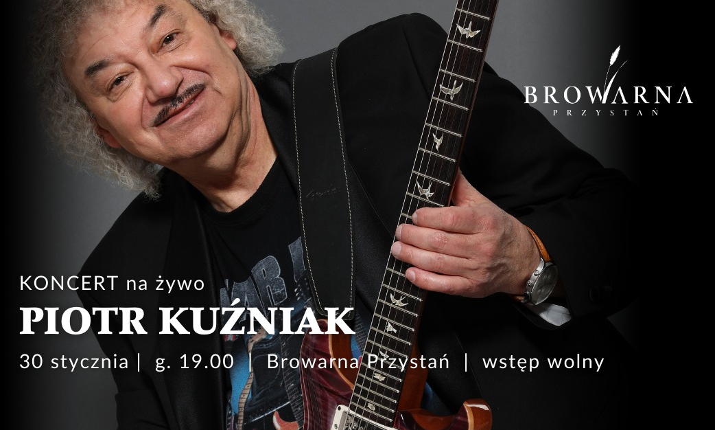 Zdjęcie Piotra Kuźniaka trzymającego gitarę na szarym tle. Na froncie napisy. Szczegóły dotyczące wydarzenia zawarte w treści artykułu.