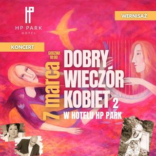 Artystyczny plakat w intensywnych odcieniach różu, fioletu i pomarańczu, utrzymany w malarskiej stylistyce. Przedstawia dwie kobiety o subtelnych rysach: jedna gra na gitarze, a druga na harfie. W tle widoczny jest zarys lecącego ptaka, a w dolnych rogach umieszczono małe, czarno-białe zdjęcia portretowe artystów biorących udział w wydarzeniu.