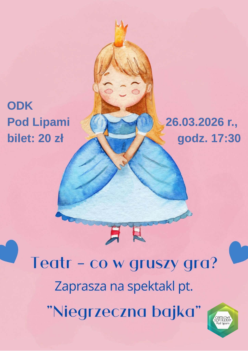 Plakat z jasnoróżowym tłem, w którego centrum znajduje się akwarelowa ilustracja uśmiechniętej dziewczynki stylizowanej na księżniczkę z długimi blond włosami. ozdobione małą, złotą koroną. W dolnych rogach grafiki umieszczono dwa małe, niebieskie serca, a w prawym dolnym rogu logotyp Ośrodka Kultury. Wokół umieszczono niebieskie napisy. Są to szczegóły wydarzenia zawarte w treści artykułu.