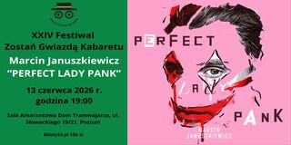 Plakat promujący wydarzenie w ramach XXIV Festiwalu "Zostań Gwiazdą Kabaretu". Lewą stronę zajmuje zielone pole z informacjami o imprezie, które są zawarte w treści artykułu. Prawą stronę stanowi różowe tło z artystyczną grafiką twarzy przypominającą Jokera, z mocno zarysowanymi czarnymi włosami i czerwonym uśmiechem.