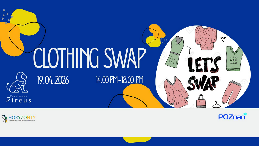Na ciemnym niebieskim tle umieszczono żółte abstrakcyjne kształty oraz ilustracje ubrań (sukienka, swetry, spodnie) z napisem "Let's Swap". Na dole widnieją logotypy organizatorów i partnerów, w tym CIM Horyzonty, przystanek Pireus oraz Miasta Poznań.