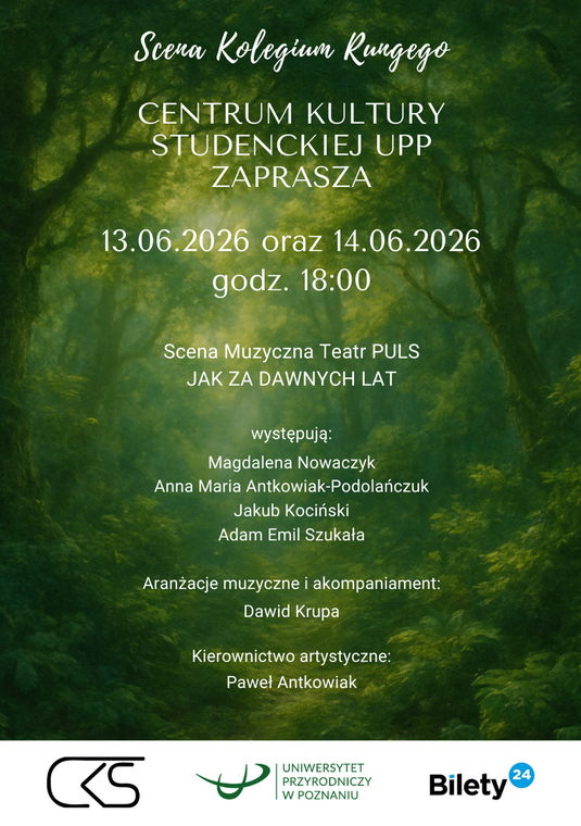 Plakat przedstawia w tle gęsty las w odcieniach głębokiej zieleni, na który nałożono białe napisy. Są to informacje o wydarzeniu zawarte w treści artykułu. Na dole znajduje się biały pasek z logotypami CKS, Uniwersytetu Przyrodniczego w Poznaniu oraz serwisu Bilety24.