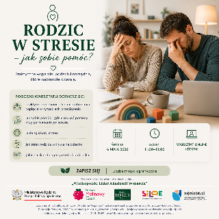 Plakat podzielony na 2 części. W prawym górnym rogu zdjęcie przedstawiające parę zmartwionych rodziców siedzących przy stole z laptopem i dziecięcymi zabawkami. Wokół informacje o wydarzeniu zawarte w treści artykułu.