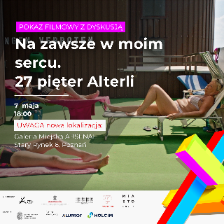 Kwadratowy plakat zapowiadający pokaz filmowy. Tło stanowi kadr z filmu przedstawiający osoby odpoczywające na leżakach na słonecznym tarasie, a w prawym dolnym rogu widnieje wielokolorowa, nowoczesna bryła geometryczna. W górnym lewym rogu widoczny fioletowy prostokąt, na którym widnieje napis "pokaz filmowy z dyskusją". Poniżej widoczne są informacje o wydarzeniu zawarte w treści artykułu oraz loga partnerów.
