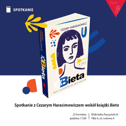Plakat wydarzenia z białą okładką książki "Bieta" w kolorach niebieskim, czerwonym, żołtym i czarnym. Głównym motywem graficznym okładki jest wizerunek dziewczyny.