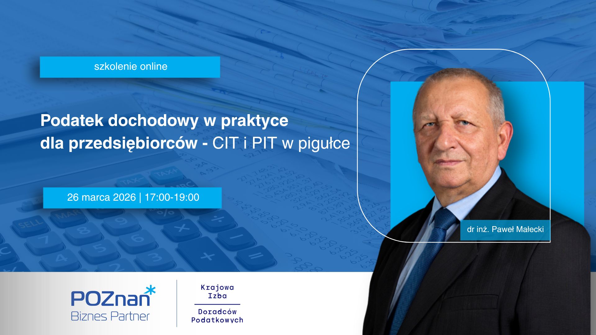 Grafika promocyjna szkolenia Podatek dochodowy w praktyce dla przedsiębiorców - CIT i PIT w pigułce - szkolenie online. Na zdjęciu prowadzący.