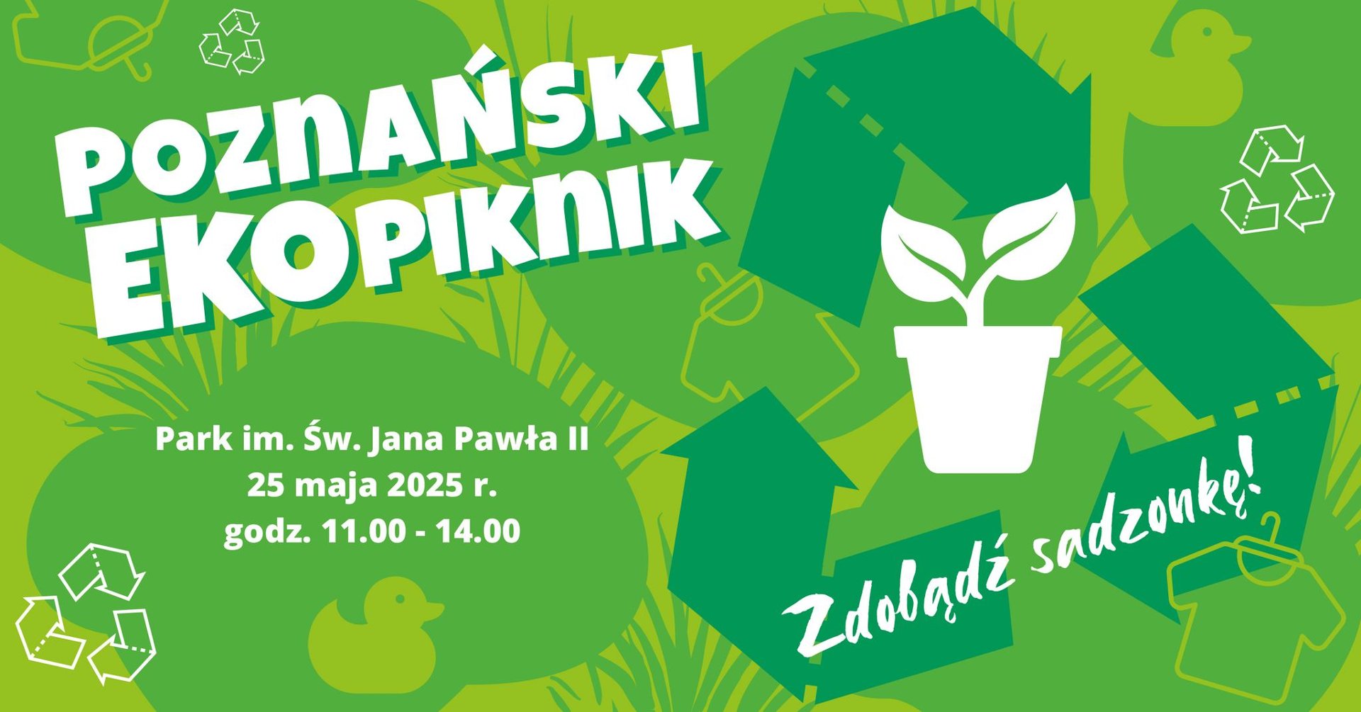 Plakat promujący wydarzenie "Poznański EKOpiknik". Tło jest zielone z motywami liści, strzałek recyklingu oraz konturami przedmiotów takich jak wieszak, koszulka, gumowa kaczuszka i doniczka z rośliną. W centralnej części widnieje duży, biały napis: "Poznański EKOpiknik".
