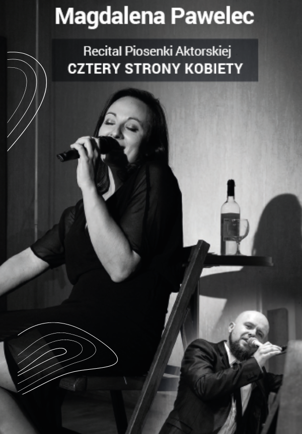 Czarno-biały plakat wydarzenia - zdjęcie śpiewającej Magdaleny Pawelec. W prawym dolnym rogu zdjęcie mężczyzny.