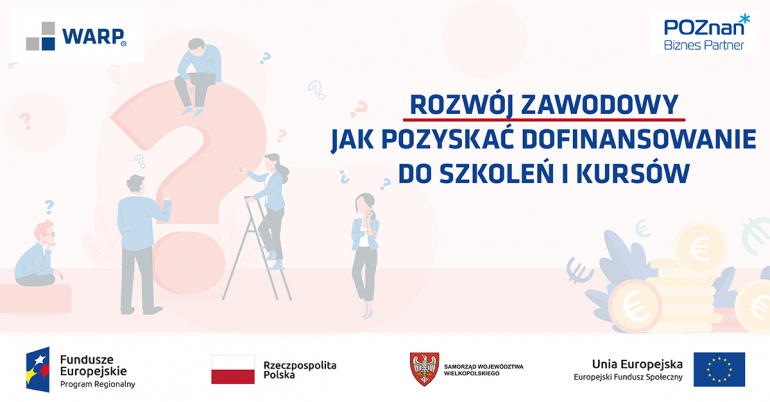 Rozwój zawodowy - jak pozyskać dofinansowanie do szkoleń i kursów itp.