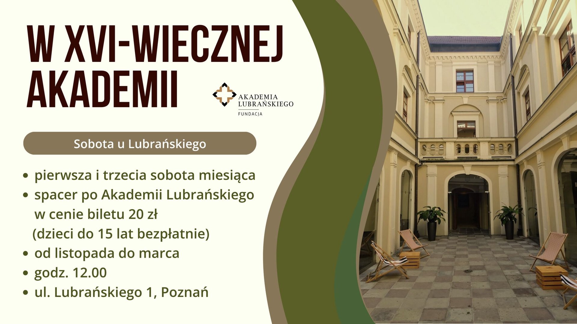 Informacje o zwiedzaniu akademii Lubrańskiego, zdjęcie dziedzińca akademii.