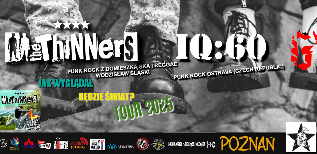 Plakat trasy "Jak wyglądał będzie świat? Tour 2025", zapowiadający koncert zespołów The Thinners, IQ:60 i GWN w Poznaniu 13.12.2025; tło stanowią zbliżenia ciężkich butów, a na dole widoczne są loga partnerów.