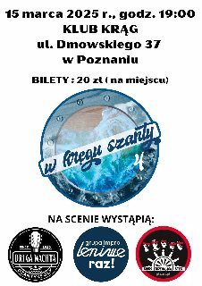 Plakat, który reklamuje wieczór artystyczny "W Kręgu szanty". Pośrodku okrągłe zdjęcie wzburzonego morza, poniżej w trzech okręgach nazwy zespołów artystycznych, występujących podczas wieczoru.