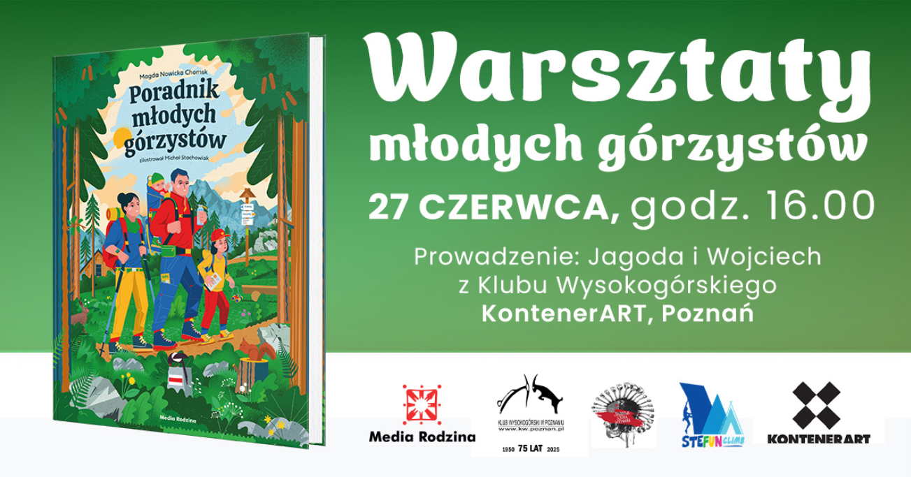 Plakat, który reklamuje warsztaty rodzinne "Poradnik młodych górzystów". Z lewej strony zdjęcie książki, z prawej napisy, które informują o warsztatach.