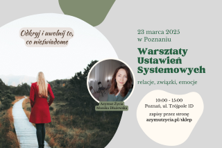 Plakat, który promuje warsztaty ustawień systemowych. Po jednej stronie zdjęcie spacerującej kobiety w czerwonym płaszczu. Pośrodku zdjęcie profilowe kobiety w ciemnych włosach oraz napisy informujące o wydarzeniu.