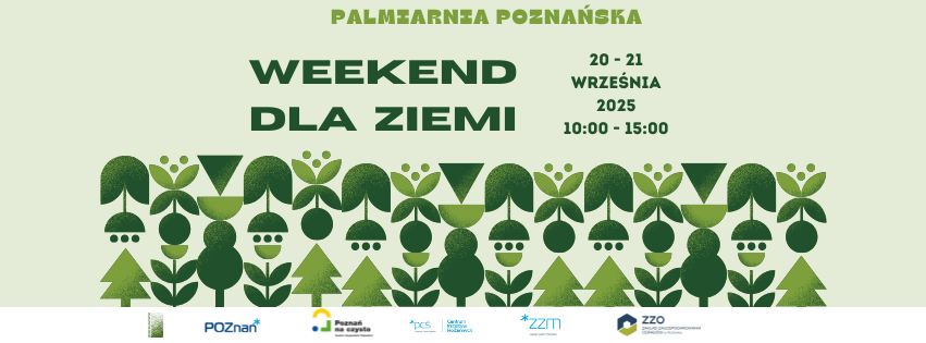 Plakat w zielonych barwach z ozdobnym, roślinnym designem. Nad grafiką napis "Palmiarnia Poznańska. Weekend dla ziemi. 20-21 września 2025, 10:00-15:00".