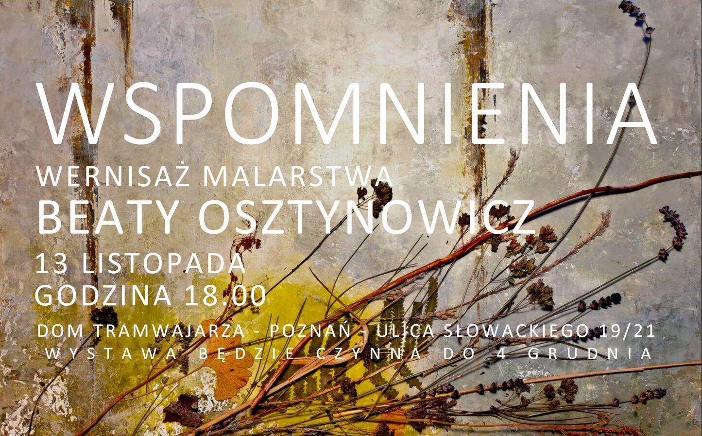 Obrazek informuje o wernisażu wystawy malarstwa Beaty Osztynowicz. tłem dla informacji takich jak data, miejsce i godzina wernisażu jest jeden z obrazów malarki.