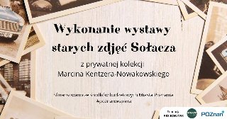 Obrazek reklamuje wystawę starych zdjęć Sołacza. Nazwa wystawy jest wpisana w dekorację w postaci zdjeć, porozrzucanych na brzegach obrazka.